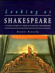 Looking at Shakespeare : a visual history of twentieth-century performance