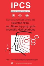 Cover of: Nitro and Nitro-Oxy-Polycyclic: Environmental Health Criteria Series No. 229 (Environmental Health Criteria)