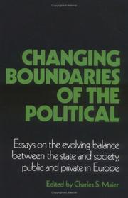 Changing boundaries of the political : essays on the evolving balance between the state and society, public and private in Europe