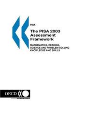 Cover of: PISA The PISA 2003 Assessment Framework: Mathematics, Reading, Science and Problem Solving Knowledge and Skills