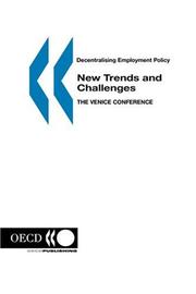 Cover of: OECD Proceedings Decentralising Employment Policy: New Trends and Challenges:  The Venice Conference (Oecd Proceedings)