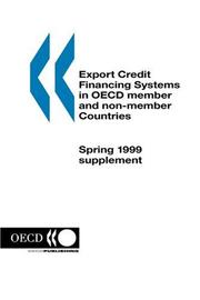 Cover of: Export Credit Financing Systems in OECD Member and non-Member Countries Export Credit Financing Systems in OECD Member and non-Member Countries | OECD. Published by : OECD Publishing