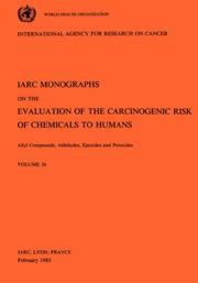 Cover of: Vol 36 IARC Monographs: Allyl Compounds, Aldehydes, Epoxides and Peroxides (IARC Monographs on the Evaluation of Carcinogenic Risks to H)