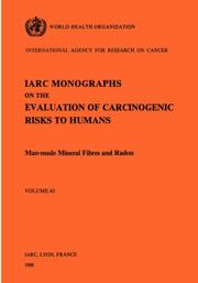 Cover of: Man-Made Mineral Fibres and Radon. Vol 43 (IARC Monographs on the Evaluation of Carcinogenic Risks to H)