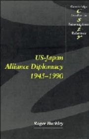 Cover of: US-Japan alliance diplomacy, 1945-1990