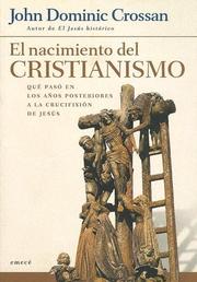 Cover of: El Nacimiento del Cristianismo: Que Paso en los Anos Posteriores a la Crucifixion de Jesus / The Birth of Christianity