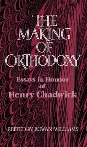 The Making of orthodoxy : essays in honour of Henry Chadwick