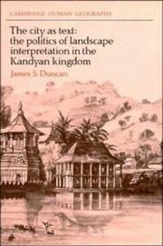Cover of: The city as text: the politics of landscape interpretation in the Kandyan kingdom