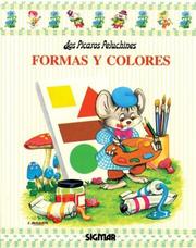 Cover of: Formas Y Colores/shapes And Colors (Los Picaros Peluchines Escuelita)
