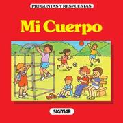 Cover of: Mi Cuerpo/ How Do I Grow?: Questions & Answers About the Human Body (Preguntas Y Respuestas / Questions and Answers)