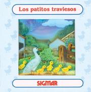 Cover of: Los Patitos Traviesos/ The Mischievous Little Ducks (Ventana Magica) by Olga Colella