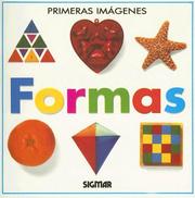 Cover of: Formas / My First Look at - Shapes (Primeras Imagenes/ My First Look at) by Olga Colella