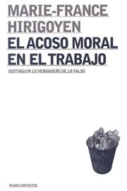 Cover of: El Acoso Moral en el Trabajo: Distinguir Lo Verdadero de Lo Falso (Paidos Contextos)