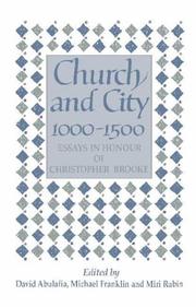 Cover of: Church and city, 1000-1500: essays in honour of Christopher Brooke