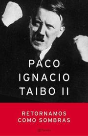 Cover of: Retornamos Como Sombras by Paco Ignacio Taibo II