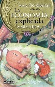 Cover of: La Economia Explicada a MIS Hijos