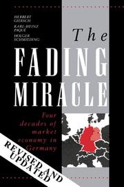 Cover of: The Fading Miracle by Herbert Giersch, Karl-Heinz Paqui, Holger Schmieding