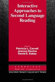 Interactive approaches to second language reading by Patricia L. Carrell, Joanne Devine, David E. Eskey