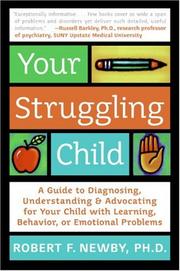 Cover of: Your Struggling Child: A Guide to Diagnosing, Understanding, and Advocating for Your Child with Learning, Behavior, or Emotional Problems