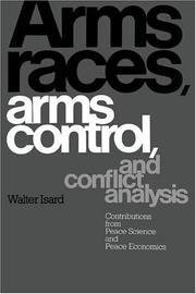 Arms races, arms control, and conflict analysis : contributions from peace science and peace economics