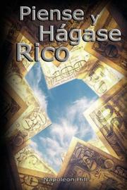 Cover of: Piense y Hagase Rico