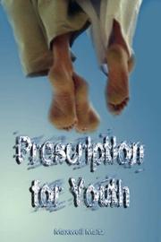 Cover of: Prescription for Youth by Maxwell Maltz (the author of Psycho-Cybernetics)