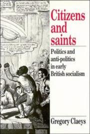 Citizens and saints : politics and anti-politics in early British socialism