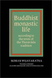 Cover of: Buddhist monastic life: according to the texts of the Theravāda tradition