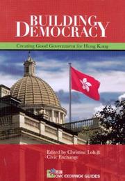 Cover of: Building Democracy: Creating Good Government for Hong Kong (Civic Exchange Guides)