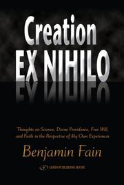 Cover of: Creation Ex Nihilo: Thoughts on Science, Divine Providence, Free Will, and Faith in the Perspective of My Own Experiences