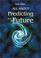 Cover of: All About Predicting the Future