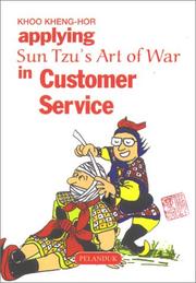 Cover of: Applying Sun Tzu's Art of War in Customer Service (Sun Tzu's Business Management Series) by Khoo Kheng-Hor