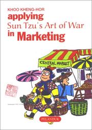 Cover of: Applying Sun Tzu's Art of War in Marketing (Sun Tzu's Business Management Series) by Khoo Kheng-Hor