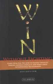 Cover of: Win Without Fighting: Learn from Sun Tzu How to Handle Difficult Persons, Resolve Conflicts & Enjoy Relationships
