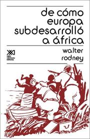 Como Europa subdesarrollo a Africa by Walter Rodney