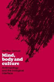 Mind, body and culture : anthropology and the biological interface