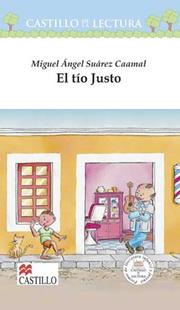 Cover of: El Tio Justo (Castillo de la Lectura Blanca) by Miguel Suarez, Humbeto Garcia Martinez