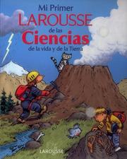 Cover of: Mi Primer Larousse de las Ciencias de la vida y de las Tierra (Mi Primer Larousse)