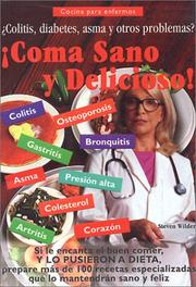 Coma Sano y Delicioso (Eat Healthy and Deliciously..even if you´re sick) by Steven Wilder
