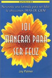 Cover of: 101 Maneras para ser Feliz (101 Ways to be happy)