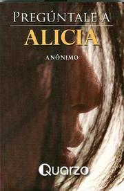 Cover of: Preguntale a Alicia/ Go ask Alice by Anonymous