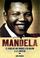 Cover of: Mandela: El rebelde que dirigio a su nacion a la libertad / Mandela
