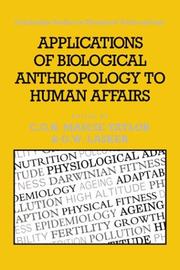 Cover of: Applications of biological anthropology to human affairs