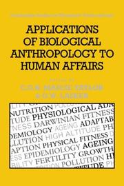 Applications of biological anthropology to human affairs