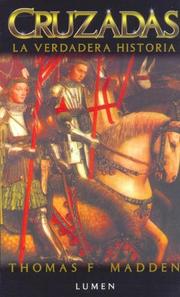 Cover of: Cruzadas La verdadera Historia/The Concise History of the Crusades (Biblioteca De Historia)