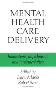 Mental health care delivery : innovations, impediments and implementation