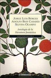 Cover of: Antologia de la literatura fantastica/ Anthology of Fantastic Literature by Jorge Luis Borges, Adolfo Bioy Casares, Silvina Ocampo