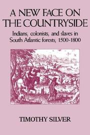 Cover of: A new face on the countryside: Indians, colonists, and slaves in South Atlantic forests, 1500-1800