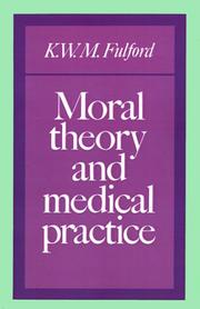 Cover of: Moral theory and medical practice