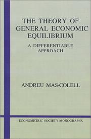 The theory of general economic equilibrium by Andreu Mas-Colell